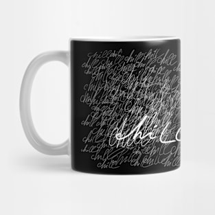 CHILL Mug